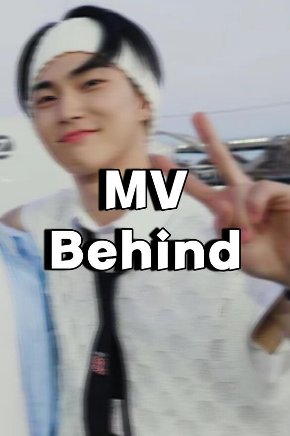 MV Behind the Scene